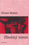 KLAUS MANN "Zbožný tanec"